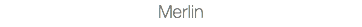 Merlin